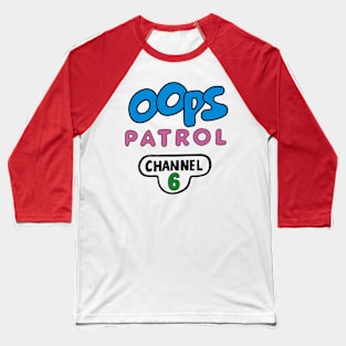 Oops Patrol Baseball T-Shirt